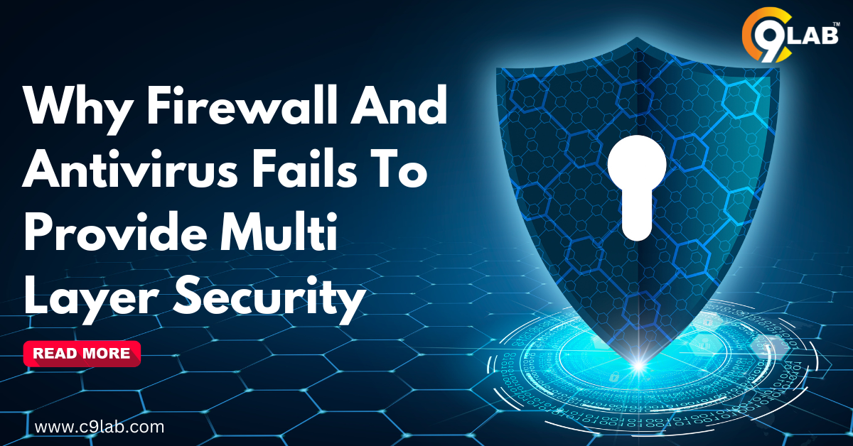 Why Firewall And Antivirus Fails To Provide Multi Layer Security