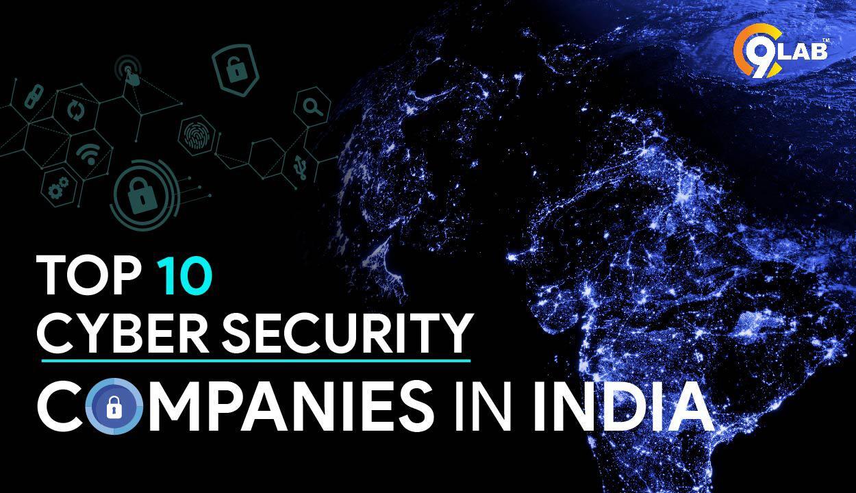 C9Lab : Top 10 Cyber Security Companies In India