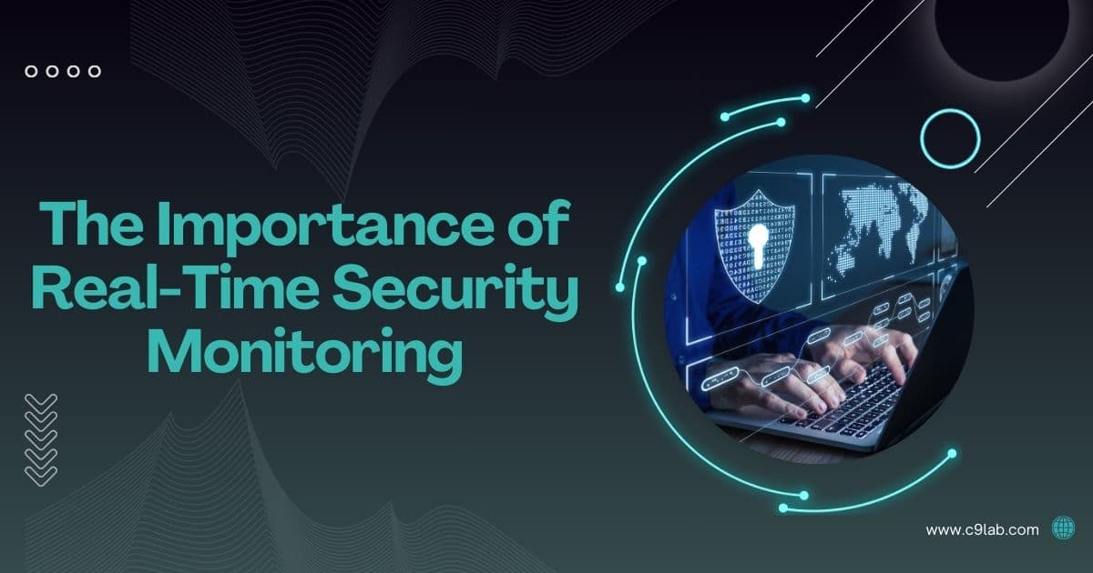 The Importance of Real-Time Security Monitoring