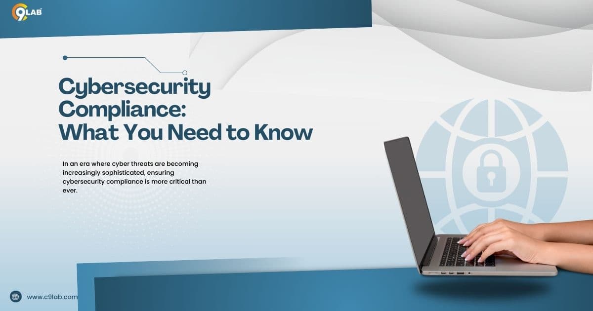 Cybersecurity Compliance: What You Need to Know